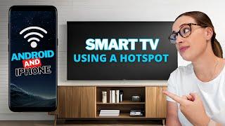 How to connect your Smart TV to a Mobile Hotspot