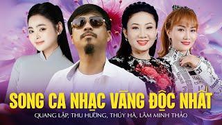 Những Ca Khúc Song Ca Nhạc Vàng Độc Nhất Có 1-0-2  Quang Lập Thu Hường Thúy Hà Lâm Minh Thảo