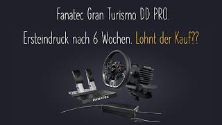 Fanatec Gran Turismo DD Pro Review nach sechs Wochen Schwächen Stärken⁉️ Lohnt der Kauf⁉️