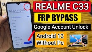 Realme C33 Frp Bypass Android 12  New Method   Realme RMX3624 Google Account Unlock Without Pc