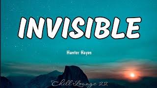 Invisible - Hunter Hayes Lyrics