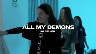 ALL MY DEMONS - WE THE LION  FEEL THE VIBE