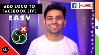 HOW TO ADD TEXT OR LOGO TO FACEBOOK LIVE VIDEO  NO OBS REQUIRED  EASY