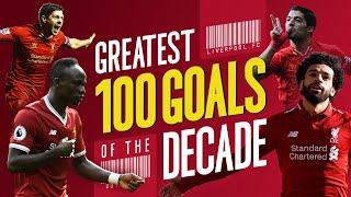 Greatest 100 Liverpool goals of the decade  Gerrard Suarez Mane Salah and more