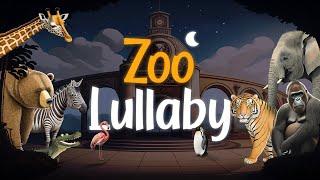 Goodnight Zoo Lullaby with Animal Sounds  1 Hour  Night Time Relaxation for Baby & Toddler Sleep