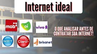 Como escolher a internet ideal - Assista antes de contratar