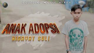 Hidayat Suli - Anak Adopsi Official Music Video