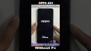 Oppo A53 CPH2127 Screen Lock Remove  Oppo A53 CPH2127 Hard Reset Unlock Pin Pattern Password