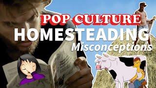 6 Pop Culture MISTAKES about Homesteading