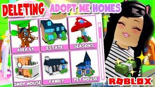 DELETING ️ ADOPT ME Homes Cause Im Poor Roblox House