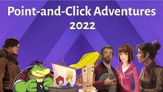 Point-and-Click Adventures A 2022 Retrospective