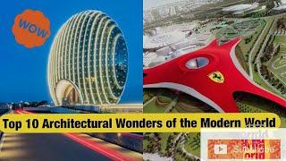 Top 10 Architectural Wonders of the Modern World