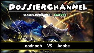  Dota2  oodnoob vs Adobe - DossierChannel Classic Tournament Season 2 - Thai Caster