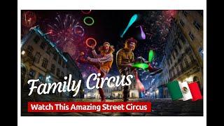 Amazing Street Family Circus Performance