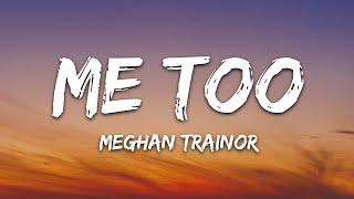 Meghan Trainor - Me Too Lyrics