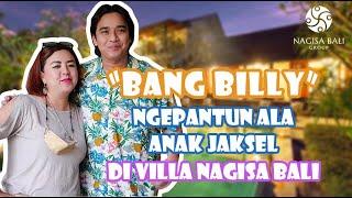 Nagisa Bali  Bang Billy Ngepantun Ala Anak Jaksel di Villa Balidamai Nagisa Bali