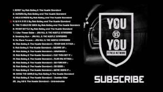 Gym Workout Motivation Music  012719  Rob Bailey and The Hustle Standard  You vs You Official