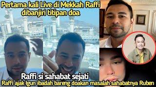 Pertama Kali Raffi Live Di Mekkah ramah sekali disapa semua si doain bahkan ajak Ivan ibadah bareng