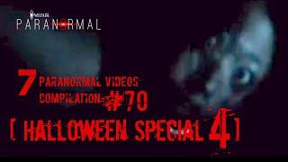 7 Paranormal Videos Compilation #70  Halloween Special 4 