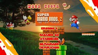 Super Mario Bros. 2 TLL  Episodio 6  Pasando un Atardecer Demasiado Complicado  MACA Koopa ツ 