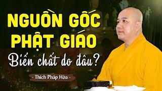 Nguồn Gốc Của PHẬT GIÁO Việt Nam Hiện Nay Có Đang Bị Biến Chất? Đáng Suy Ngẫm  Thầy Pháp Hoà