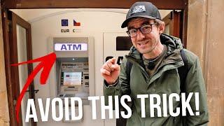 How ATM Can AND WILL Trick You When Traveling