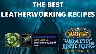 Wrath Classic Leatherworking preview and gold guide The best recipes
