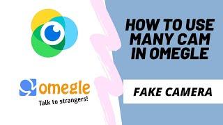 How to use manycam  fake camera in omegle in hindi