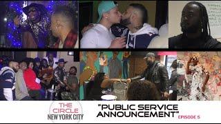 The CIRCLE NYC S5 Episode#5 PUBLIC SERVICE ANNOUNCEMENT #TCNYC