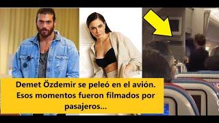 Demet Özdemir se peleó en el avión. Esos momentos fueron filmados por pasajeros...