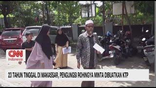 23 Tahun Tinggal di Makassar Pengungsi Rohingya Minta Dibuatkan KTP