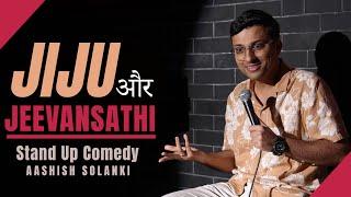 Jiju Aur Jeevansathi  Stand Up Comedy  Aashish Solanki