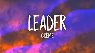 CRÈME - LEADER Lyrics