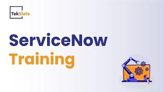 ServiceNow Training  ServiceNow Online Certification Course  ServiceNow Demo - TekSlate