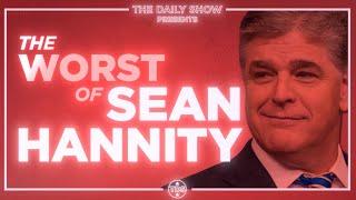 The Worst of Sean Hannity  The Daily Show