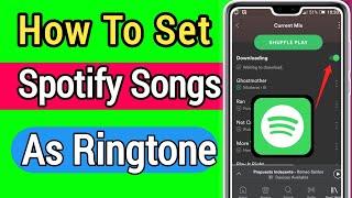 How to set Spotify Song as Ringtone Android & iOS  How to set Spotify Song as Ringtone Mobile