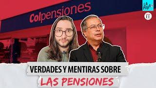 Así quedaron las pensiones en Colombia ¿nos jodimos?  La Pulla