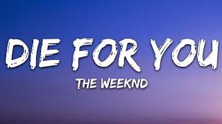 The Weeknd - DIE FOR YOU Lyrics