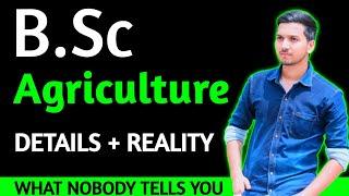 BSc Agriculture Course details 2024  B.Sc agriculture career and salary  REALITY of agriculture