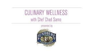 Culinary Wellness with Chef Chad Sarno