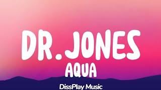 Aqua - Dr.Jones lyrics