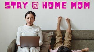 Stay at Home Mom  What Does a Stay at Home Mom do All Day?