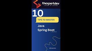 how to master java springboot 10 tips for beginners and aspiring java developers.