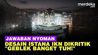 Nyoman Nuarta Emosi Dituduh Kerjakan Desain Istana IKN Sendiri Geblek Banget Berpikir Seperti Itu