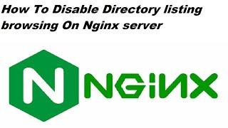 How To Disable Directory Listing  Browsing On Nginx Server