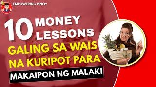 Paano Makaipon ng Malaki Kahit Maliit ang Income? 10 Money Lessons From a Wise Kuripot