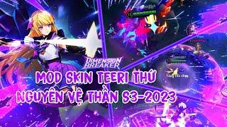 Mod Skin Teeri Thứ Nguyên Vệ Thần S3-2023