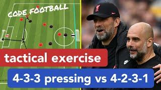 4-3-3 high pressing vs 4-2-3-1 Tactical exercise