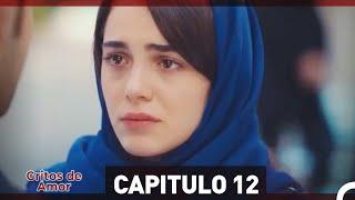 Gritos de Amor Capitulo 12 Versión Extendida