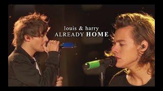 Louis & Harry  Already Home.